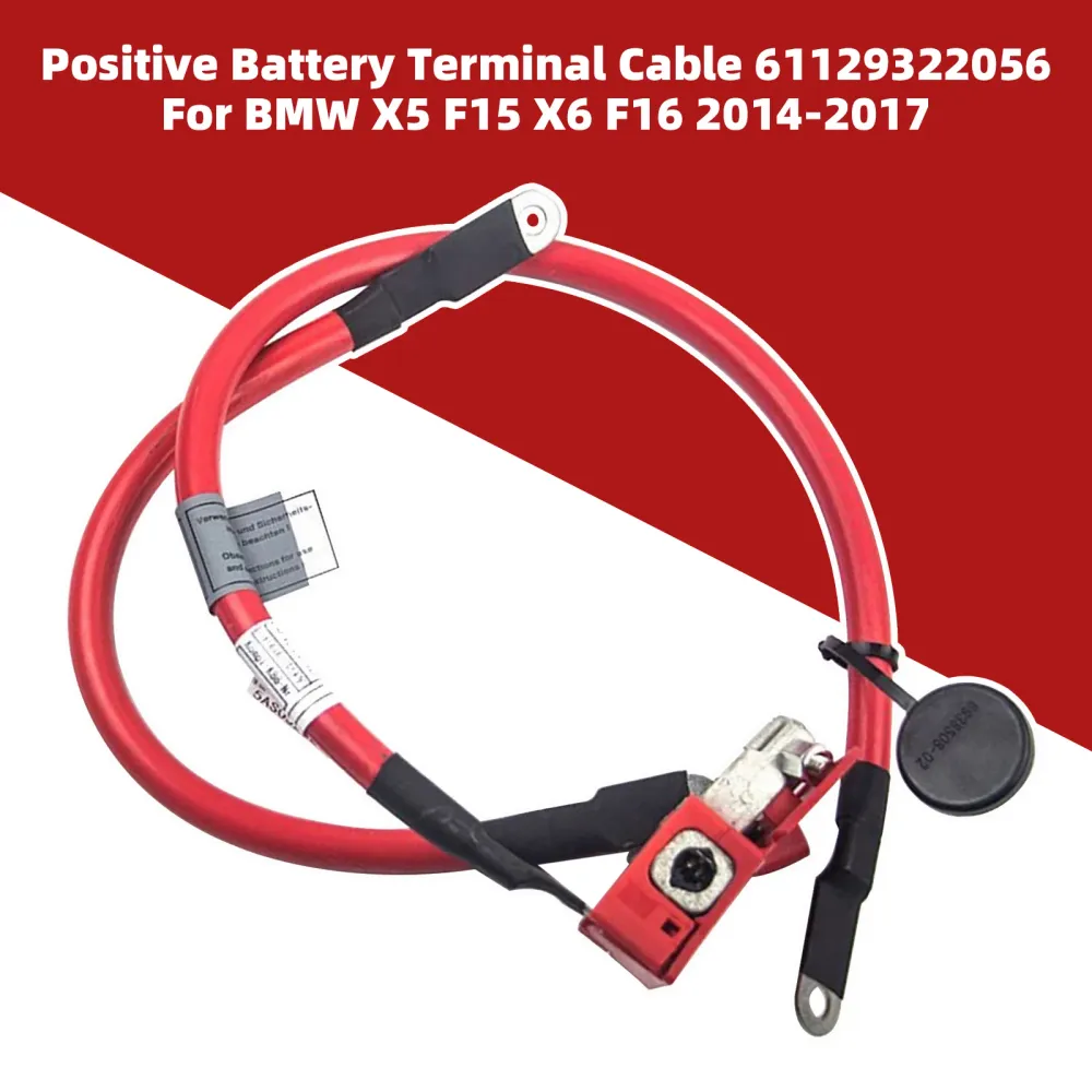 Positive Battery Terminal Cable 61129322056 BMW X5 F15 X6 F16 2014-2017