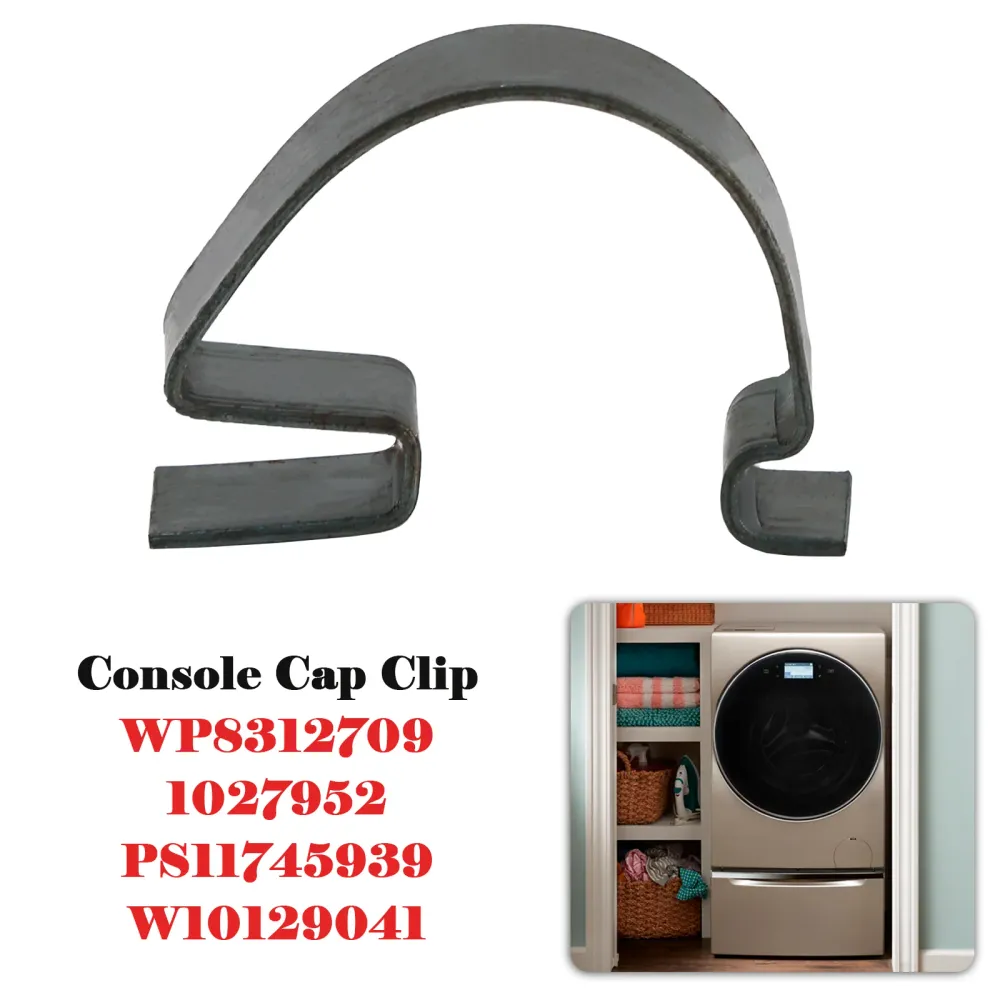 WP8312709 Clipe para tampa do console 1027952 PS11745939 W10129041 para lavadora ou secadora
