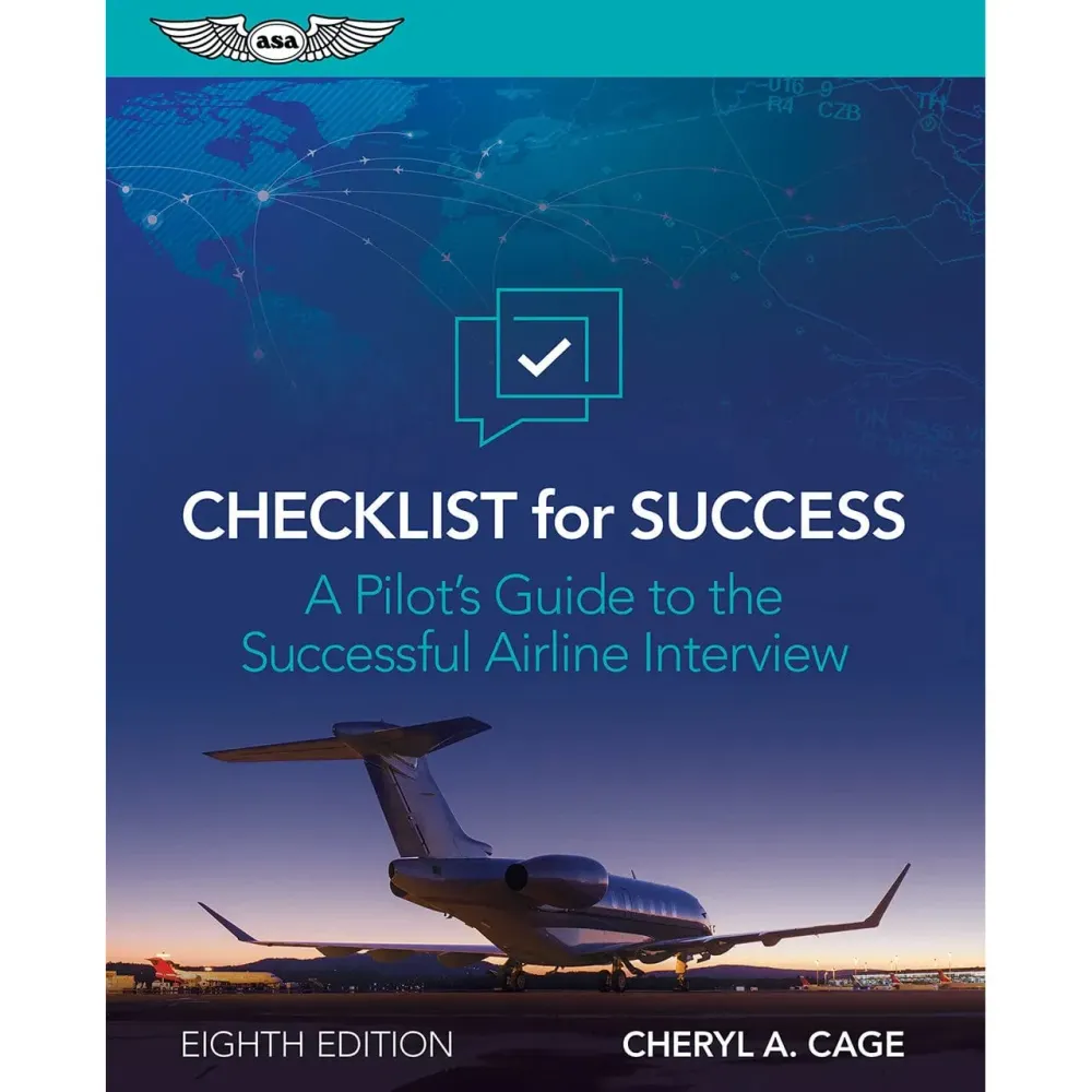 Lista de Verificação ASA para o Sucesso: Um Guia do Piloto para uma Entrevista de Sucesso em uma Companhia érea (Oitava Ed...